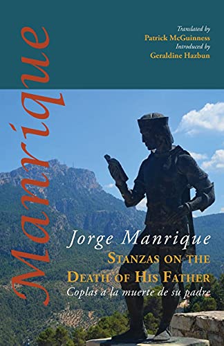 Stanzas on the Death of His Father: Coplas a la muerte de su padre (Shearsman Classics, Band 32)