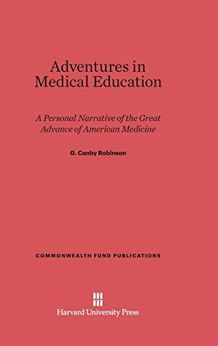 Adventures in Medical Education: A Personal Narrative of the Great Advance of American Medicine