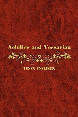 Achilles and Yossarian: Clarity and Confusion in the Interpretation of The Iliad and Catch-22