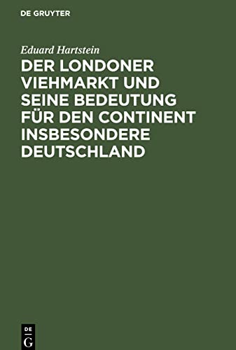 Der Londoner Viehmarkt und seine Bedeutung für den Continent insbesondere Deutschland