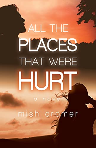 All the Places that were Hurt