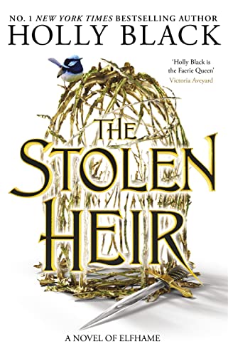 Holly Black The Stolen Heir, A Novel Of Elfhame, The No 1 Sunday Times Bestseller 2023