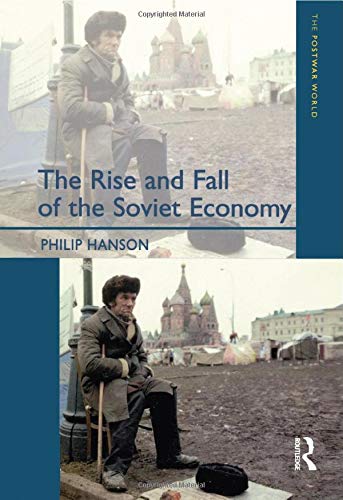 Philip Hanson The Rise And Fall Of The The Soviet Economy, An Economic History Of The Ussr 1945-1991 (The Postwar World)