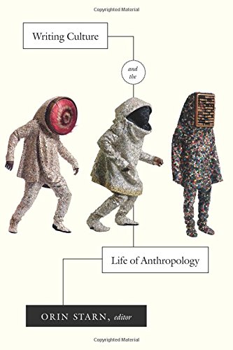 Writing Culture and the Life of Anthropology