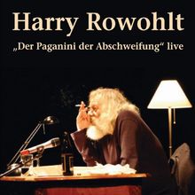 Harry Rowohlt, "Der Paganini der Abschweifung" live, 2 Audio-CDs von Harry Rowohlt | Buch | Zustand sehr gut