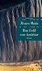 Das Gold von Amirbar: Roman. Die Abenteuer und Irrfahrten des Gaviero Maqroll (Unionsverlag Taschenbücher)