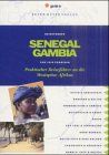 Senegal. Gambia. Praktischer Reiseführer an die Westküste Afrikas