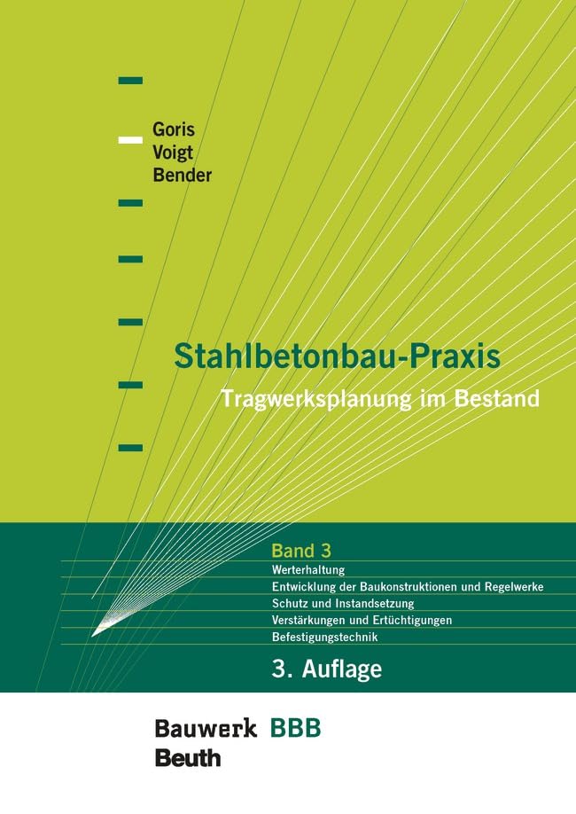 Stahlbetonbau-Praxis - Band 3: Tragwerksplanung im Bestand (Bauwerk)