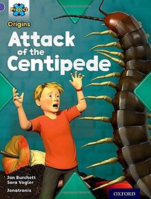 Project X Origins: Purple Book Band, Oxford Level 8: Habitat: Attack of the Centipede