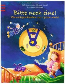 Bitte noch eine!: Wunschgeschichten zur Guten Nacht