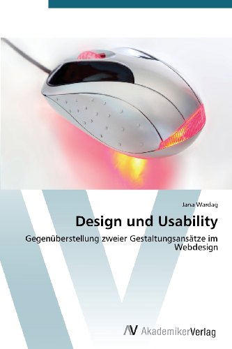 Design und Usability: Gegenüberstellung zweier Gestaltungsansätze im Webdesign