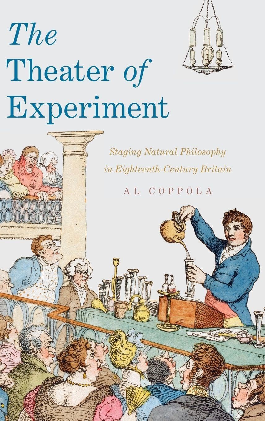 Theater of Experiment: Staging Natural Philosophy in Eighteenth-Century Britain