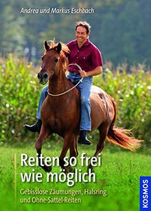 Reiten so frei wie möglich: Gebisslose Zäumungen, Halsring und Ohne-Sattel-Reiten