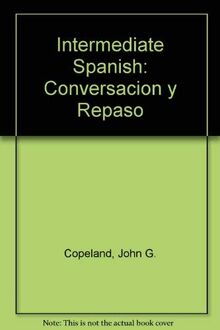 Conversacion Y Repaso: Indermediate (Intermediate Spanish)