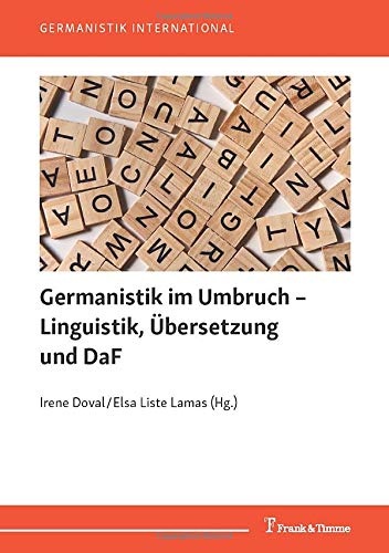 Germanistik im Umbruch – Linguistik, Übersetzung und DaF (Germanistik International)
