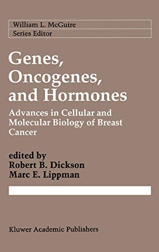 Genes, Oncogenes, and Hormones: Advances in Cellular and Molecular Biology of Breast Cancer (Cancer Treatment and Research, 61, Band 61)