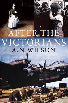 After The Victorians: The World Our Parents Knew