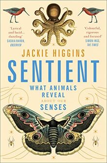 Sentient: What Animals Reveal About Human Senses