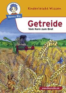 Benny Blu Getreide - Vom Korn zum Brot