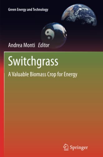 Switchgrass: A Valuable Biomass Crop for Energy (Green Energy and Technology)