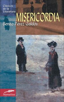 Misericordia (Clásicos de la literatura universal, Band 6)