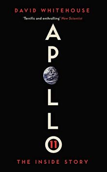 Whitehouse, D: Apollo 11: The Inside Story