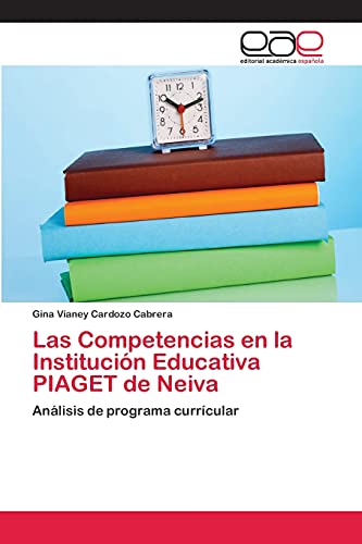 Las Competencias en la Institución Educativa PIAGET de Neiva: Análisis de programa currícular