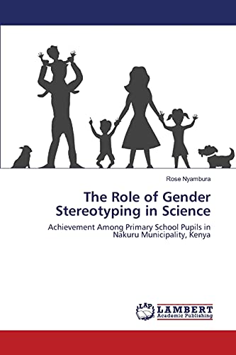 The Role of Gender Stereotyping in Science: Achievement Among Primary School Pupils in Nakuru Municipality, Kenya