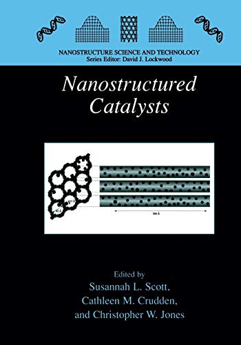 Nanostructured Catalysts (Nanostructure Science and Technology)