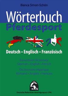 Wörterbuch Pferdesport - Deutsch / Englisch / Französisch