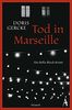 Tod in Marseille: Ein Bella-Block-Roman
