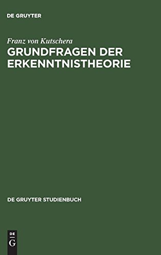 Grundfragen der Erkenntnistheorie (De Gruyter Studienbuch)