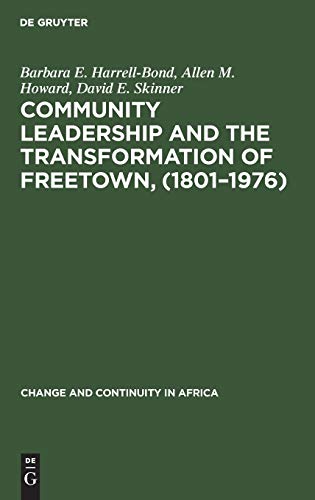 Community leadership and the transformation of Freetown, (1801–1976) (Change and Continuity in Africa)