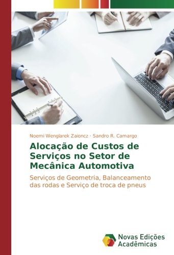 Alocação de Custos de Serviços no Setor de Mecânica Automotiva: Serviços de Geometria, Balanceamento das rodas e Serviço de troca de pneus