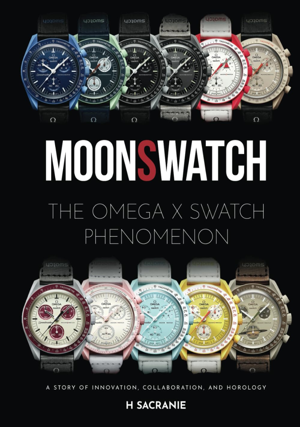 MoonSwatch: The Omega x Swatch Phenomenon: A Story of Innovation, Collaboration, and Horology