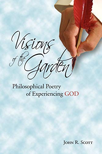 Visions of the Garden: Philosophical Poetry of Experiencing God