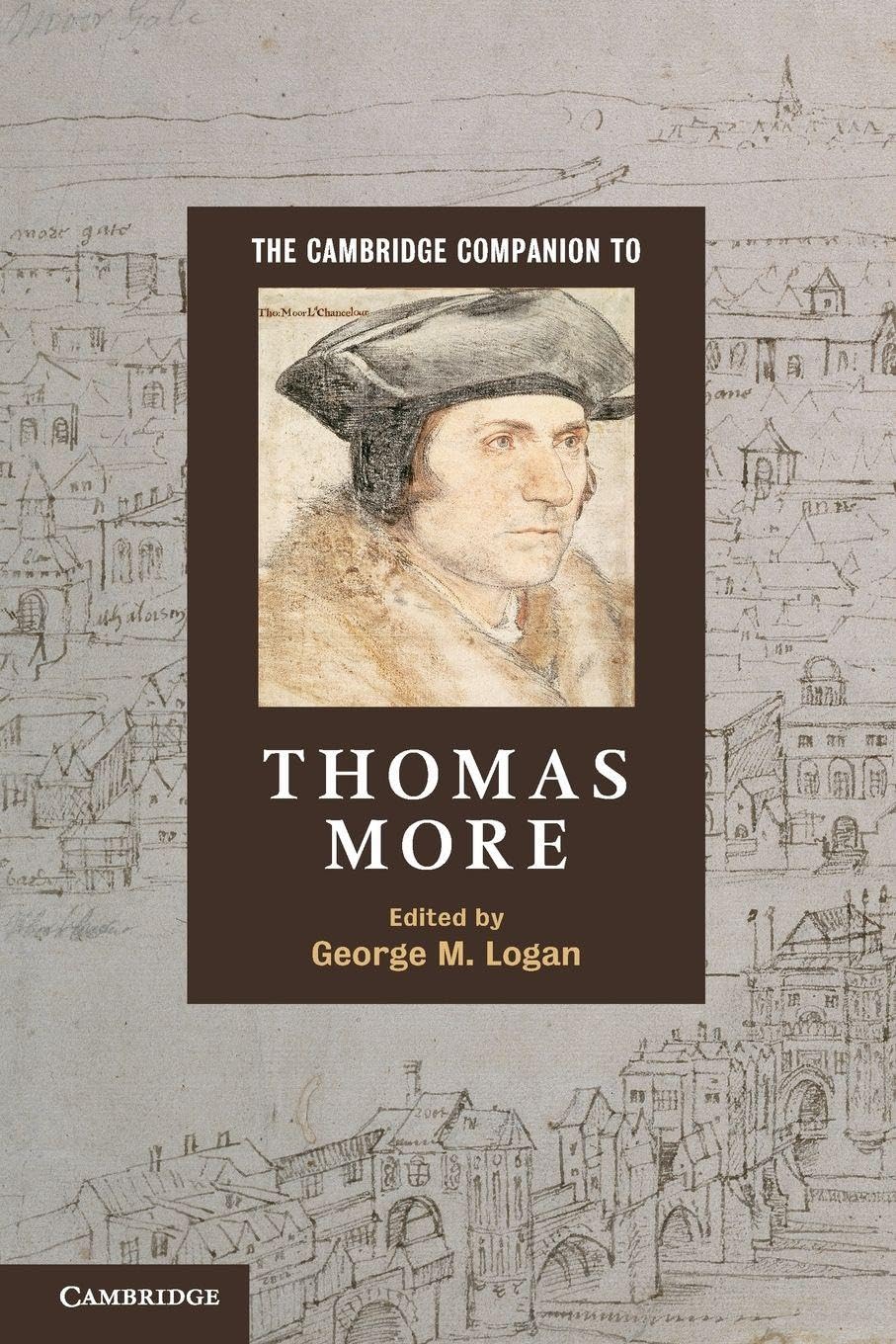 The Cambridge Companion to Thomas More (Cambridge Companions to Religion)