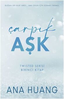 Carpik Ask: Twisted Serisi - Birinci Kitap
