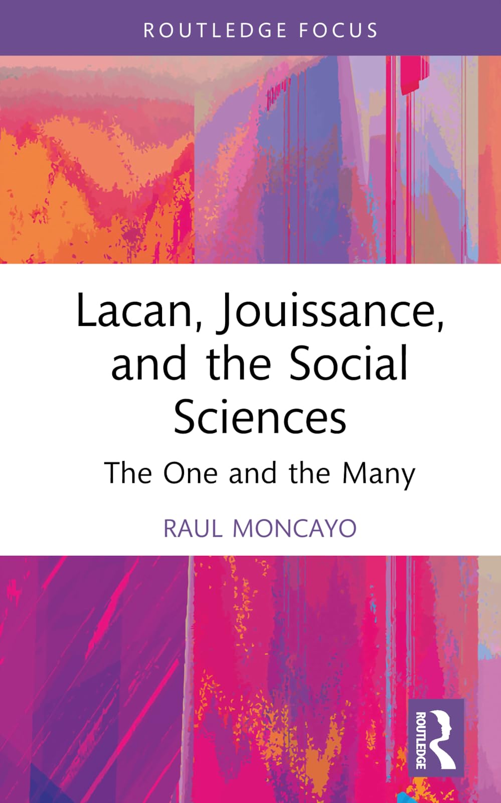 Lacan, Jouissance, and the Social Sciences: The One and the Many (Routledge Focus on Mental Health)