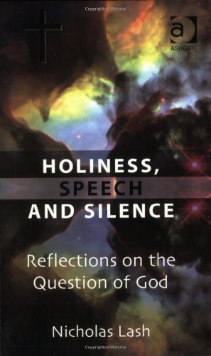 Holiness,Speech and Silence: Reflections on the Question of God