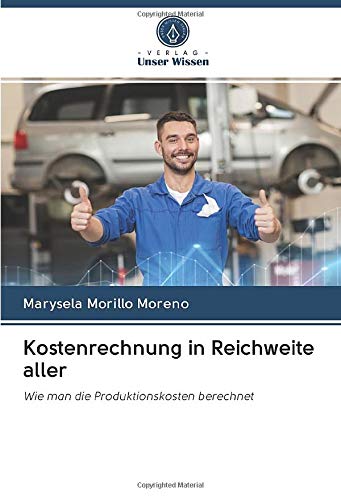 Kostenrechnung in Reichweite aller: Wie man die Produktionskosten berechnet
