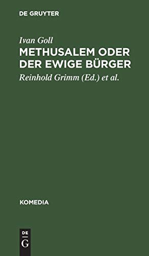 Methusalem oder Der ewige Bürger: Ein satirisches Drama (Komedia, 12, Band 12)
