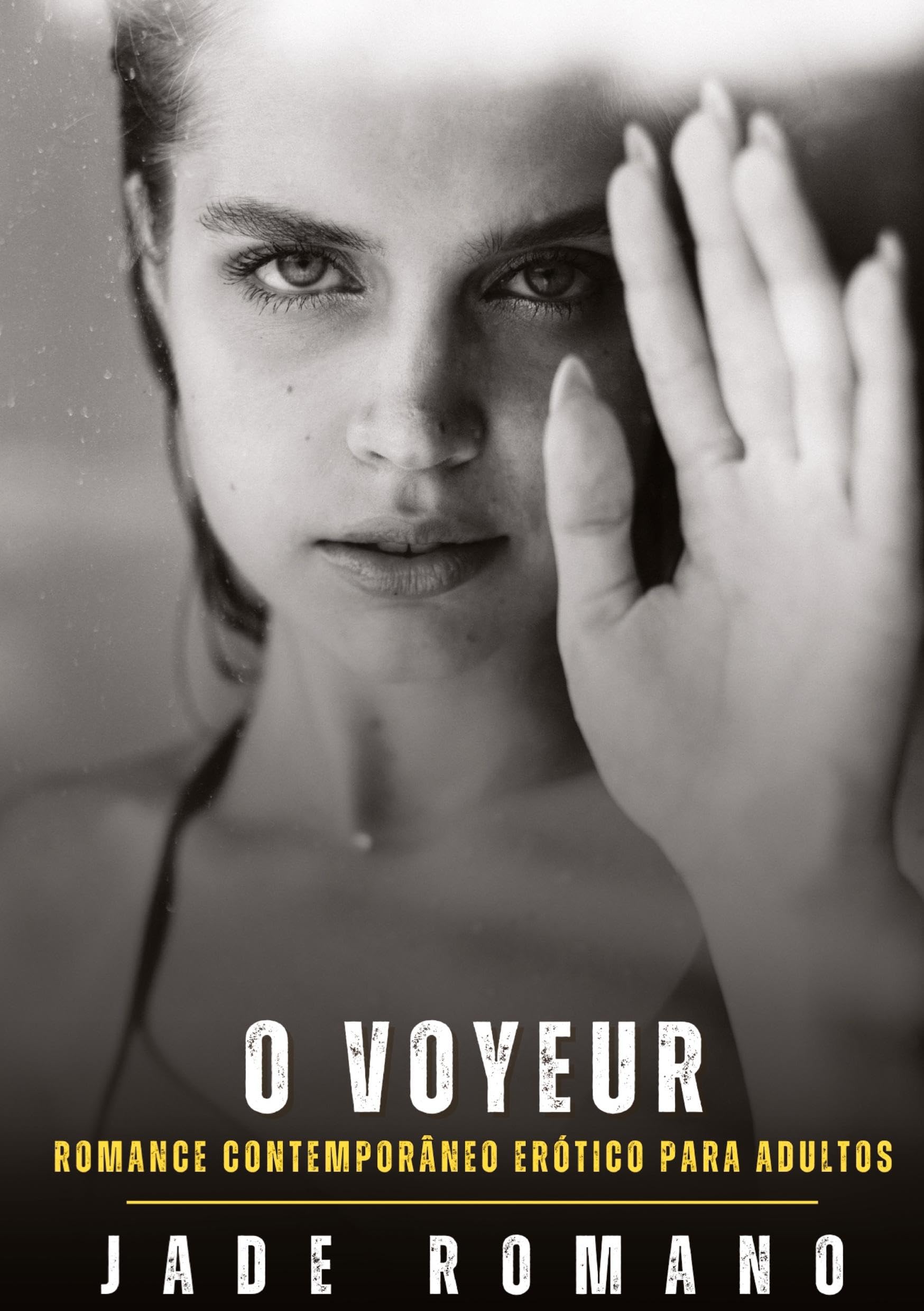 O Voyeur: Romance Contemporâneo Erótico para Adultos