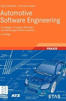 Automotive Software Engineering: Grundlagen, Prozesse, Methoden und Werkzeuge effizient einsetzen (ATZ/MTZ-Fachbuch)