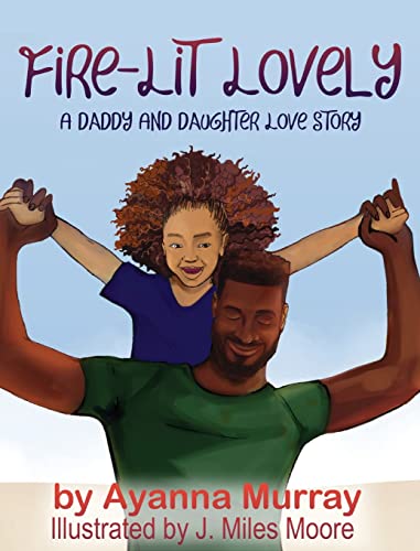 Fire-Lit Lovely: A Daddy and Daughter Love Story