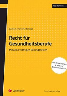 Recht für Gesundheitsberufe: Mit allen wichtigen Berufsgesetzen (Rechtspraxis)