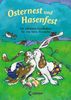 Osternest und Hasenfest: Die schönsten Geschichten für eine bunte Eiersuche