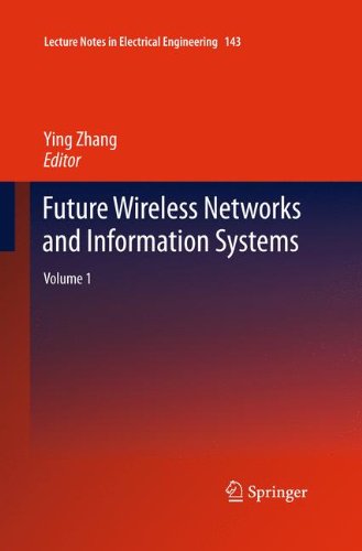 Future Wireless Networks and Information Systems: Volume 1 (Lecture Notes in Electrical Engineering)