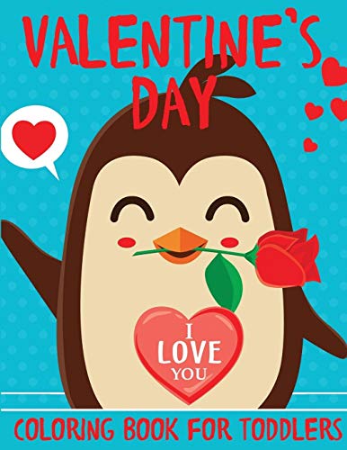 Valentine's Day Coloring Book for Toddlers: A Fun Valentine's Day Coloring Book of Hearts, Cherubs, Cute Animals and More