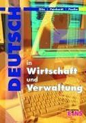 Deutsch in Wirtschaft und Verwaltung Lehr-/Fachbuch